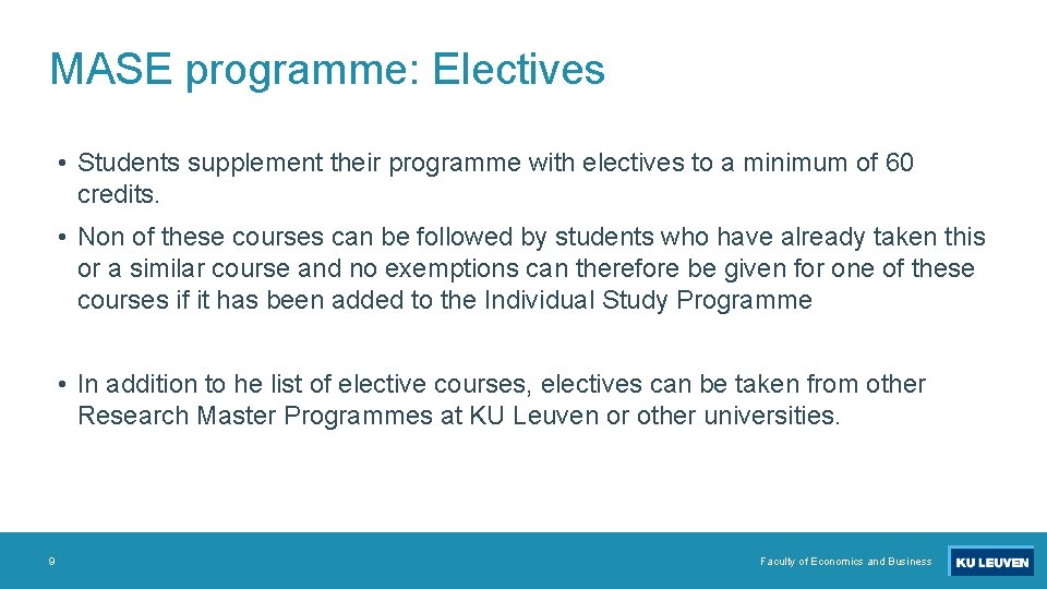 MASE programme: Electives • Students supplement their programme with electives to a minimum of