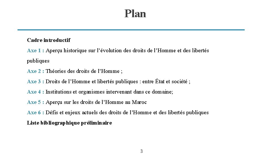 Plan Cadre introductif Axe 1 : Aperçu historique sur l’évolution des droits de l’Homme