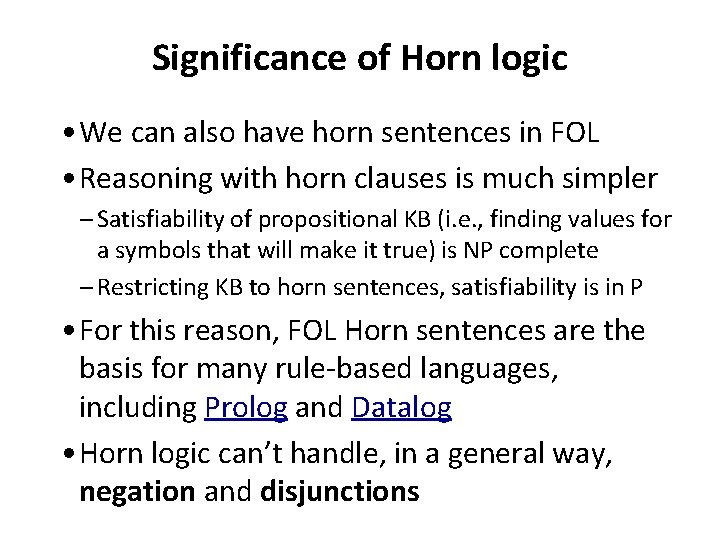 Significance of Horn logic • We can also have horn sentences in FOL •