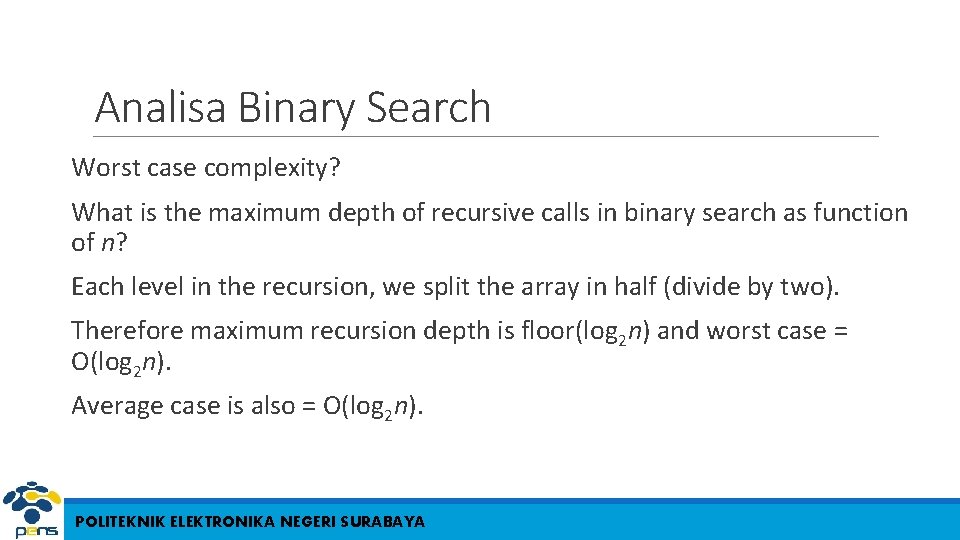 Analisa Binary Search Worst case complexity? What is the maximum depth of recursive calls