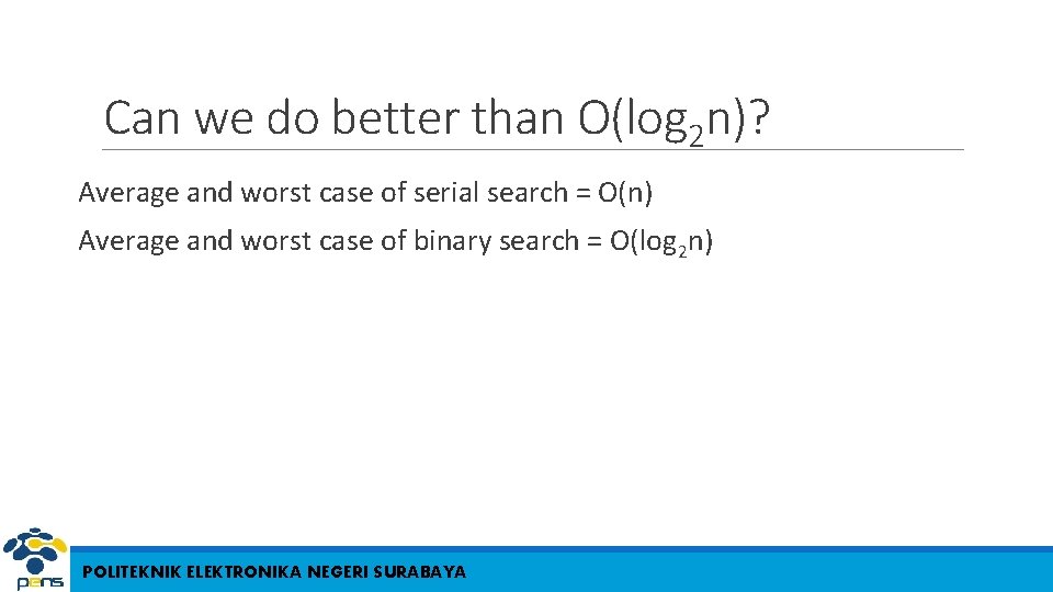 Can we do better than O(log 2 n)? Average and worst case of serial