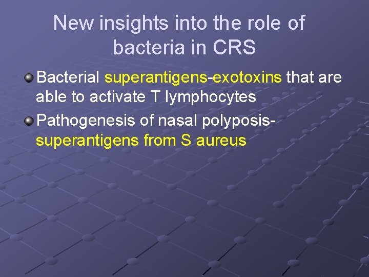 New insights into the role of bacteria in CRS Bacterial superantigens-exotoxins that are able