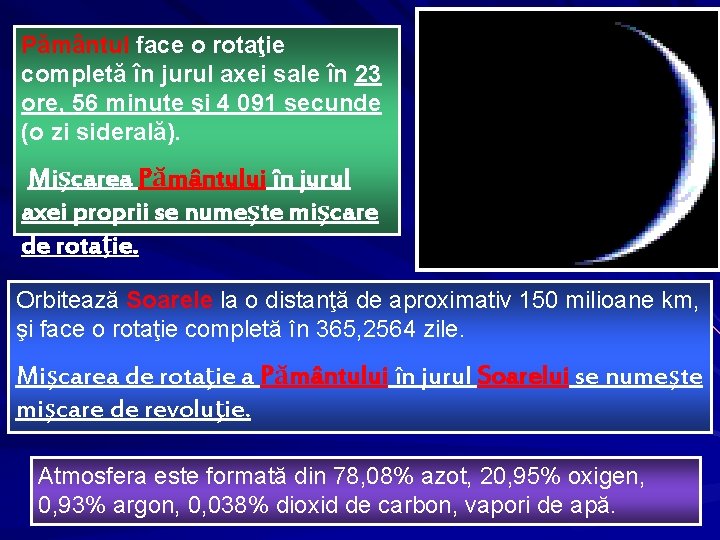 Pământul face o rotaţie completă în jurul axei sale în 23 ore, 56 minute