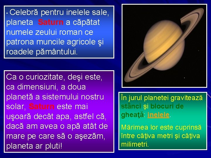  • Celebră pentru inelele sale, planeta Saturn a căpătat numele zeului roman ce