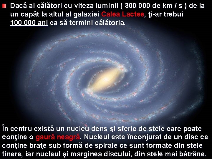 Dacă ai călători cu viteza luminii ( 300 000 de km / s )