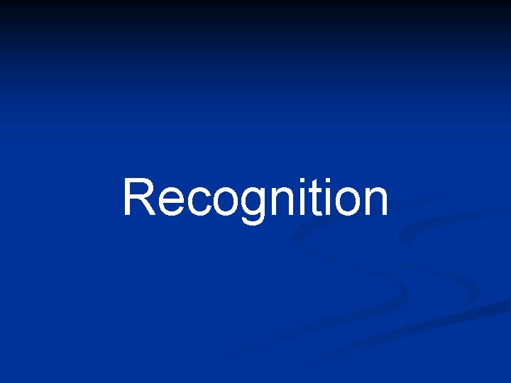 Recognition 