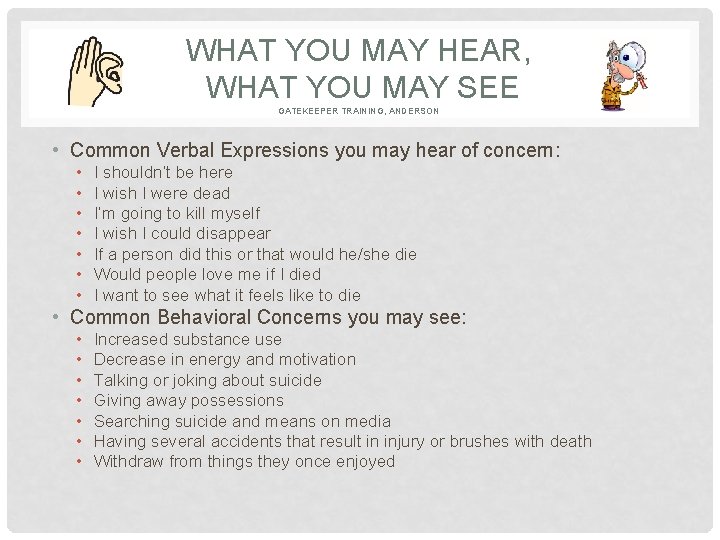 WHAT YOU MAY HEAR, WHAT YOU MAY SEE GATEKEEPER TRAINING, ANDERSON • Common Verbal