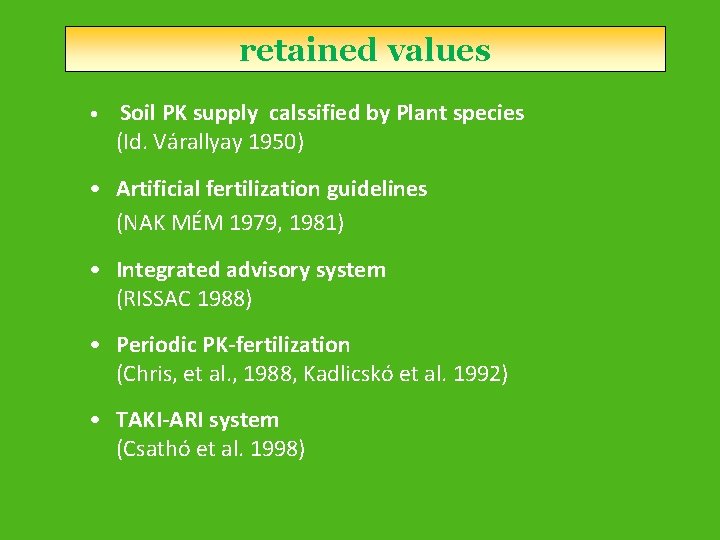 retained values • Soil PK supply calssified by Plant species (Id. Várallyay 1950) •