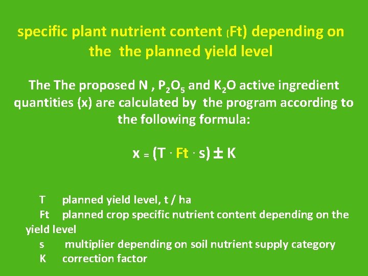 specific plant nutrient content (Ft) depending on the planned yield level The proposed N