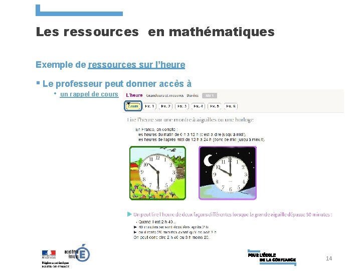 Les ressources en mathématiques Exemple de ressources sur l’heure § Le professeur peut donner