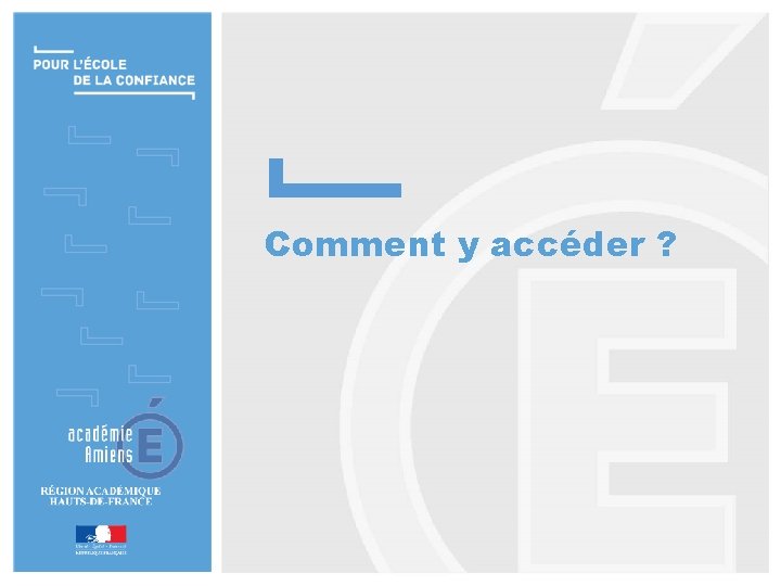 Comment y accéder ? NOM DE LA PRESENTATION 3 