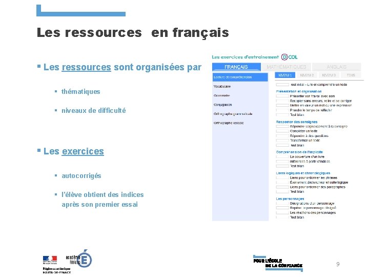 Les ressources en français § Les ressources sont organisées par § thématiques § niveaux