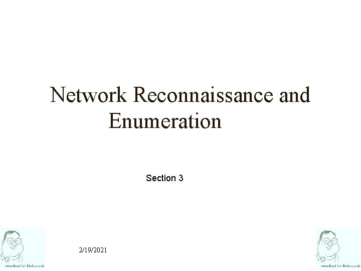 Network Reconnaissance and Enumeration Section 3 2/19/2021 