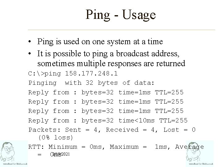 Ping - Usage • Ping is used on one system at a time •