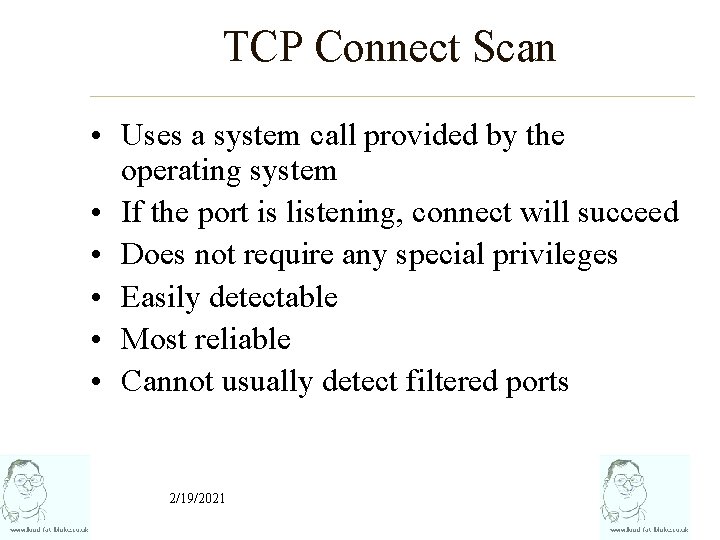 TCP Connect Scan • Uses a system call provided by the operating system •