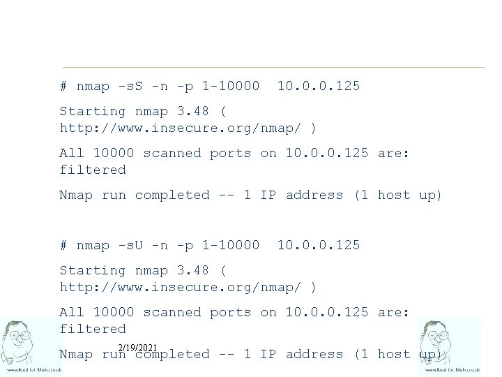 # nmap -s. S -n -p 1 -10000 10. 0. 0. 125 Starting nmap