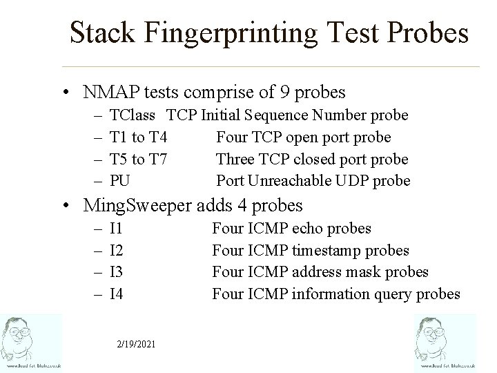 Stack Fingerprinting Test Probes • NMAP tests comprise of 9 probes – – TClass