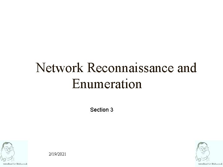 Network Reconnaissance and Enumeration Section 3 2/19/2021 