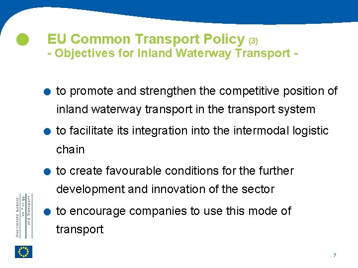  EU Common Transport Policy (3) - Objectives for Inland Waterway Transport - .