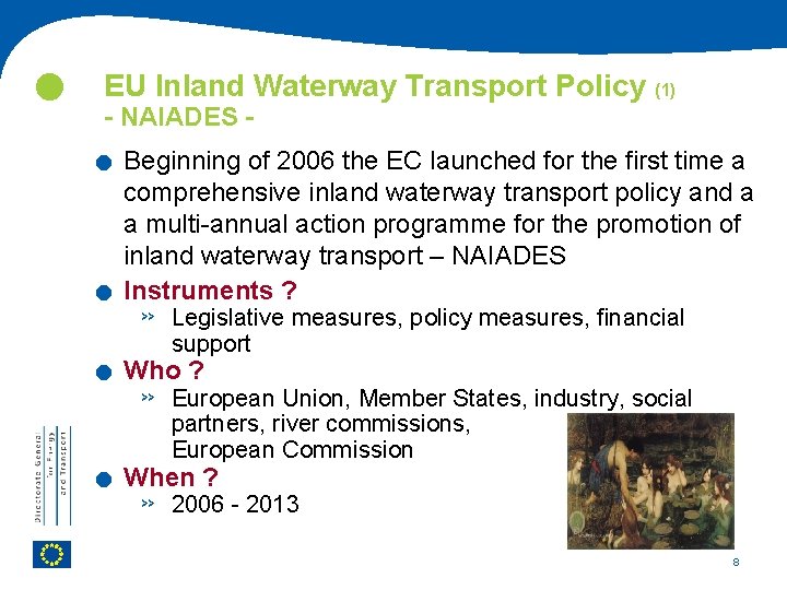  EU Inland Waterway Transport Policy (1) . . - NAIADES - Beginning of