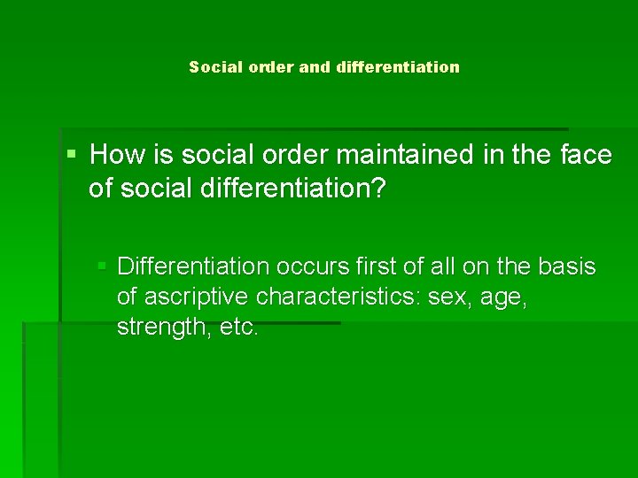 Social order and differentiation § How is social order maintained in the face of