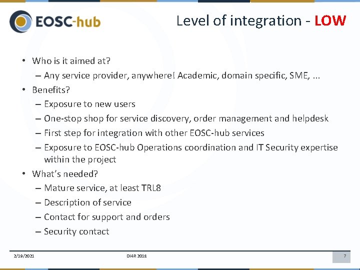 Level of integration - LOW • Who is it aimed at? – Any service