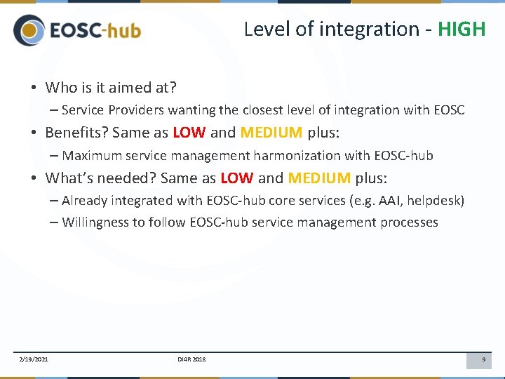 Level of integration - HIGH • Who is it aimed at? – Service Providers
