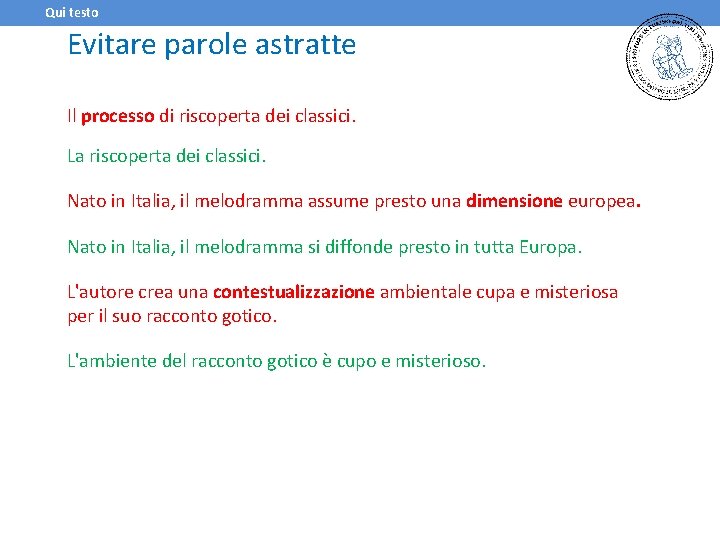 Qui testo Evitare parole astratte Il processo di riscoperta dei classici. La riscoperta dei