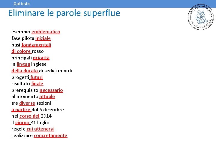 Qui testo Eliminare le parole superflue esempio emblematico fase pilota iniziale basi fondamentali di