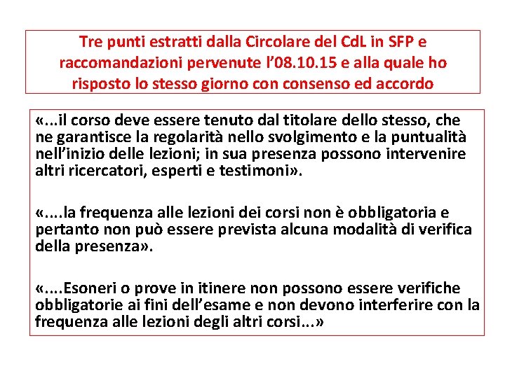 Tre punti estratti dalla Circolare del Cd. L in SFP e raccomandazioni pervenute l’