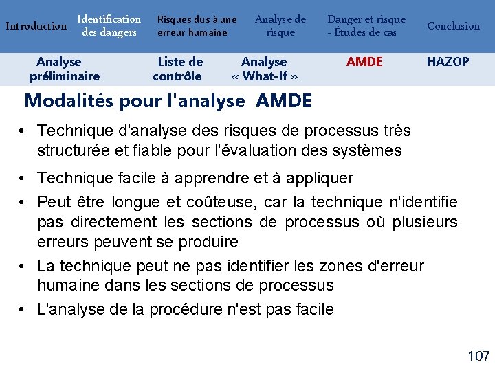 Introduction Identification des dangers Analyse préliminaire Risques dus à une erreur humaine Liste de