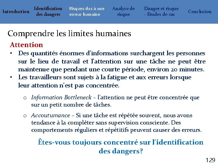 Introduction Identification des dangers Risques dus à une erreur humaine Analyse de risque Danger