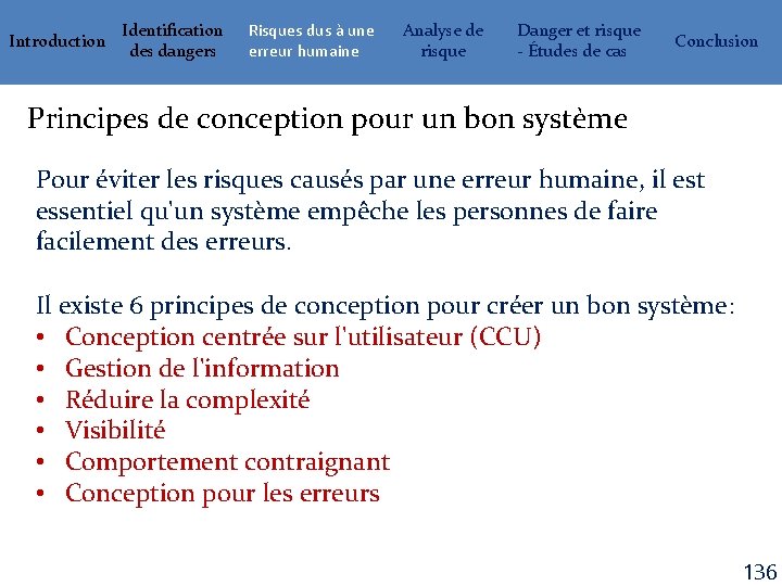 Introduction Identification des dangers Risques dus à une erreur humaine Analyse de risque Danger