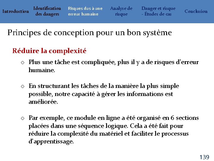 Introduction Identification des dangers Risques dus à une erreur humaine Analyse de risque Danger