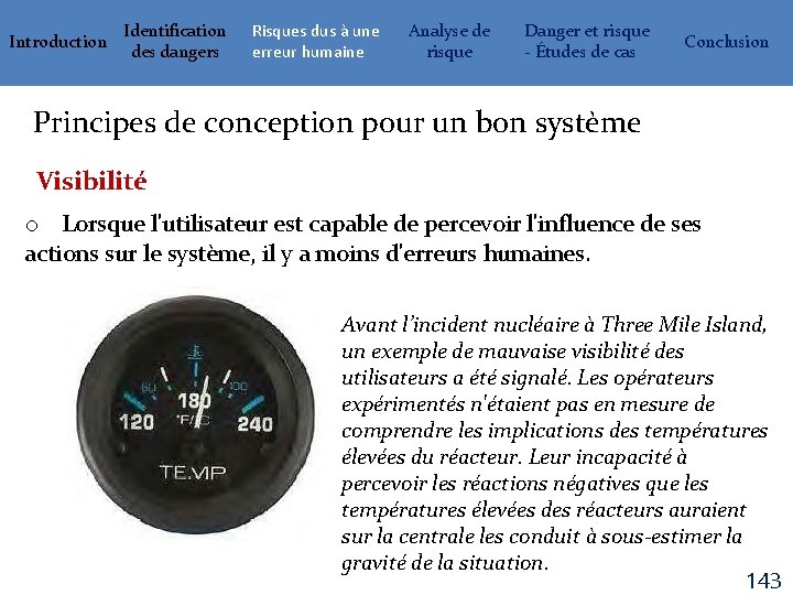 Introduction Identification des dangers Risques dus à une erreur humaine Analyse de risque Danger