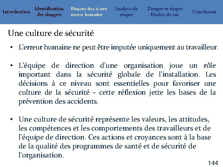 Introduction Identification des dangers Risques dus à une erreur humaine Analyse de risque Danger