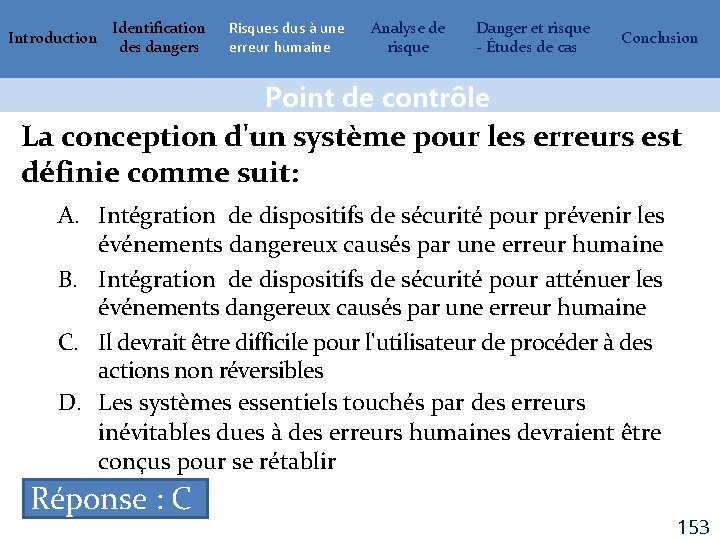 Introduction Identification des dangers Risques dus à une erreur humaine Analyse de risque Danger