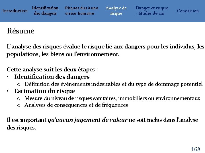 Introduction Identification des dangers Risques dus à une erreur humaine Analyse de risque Danger