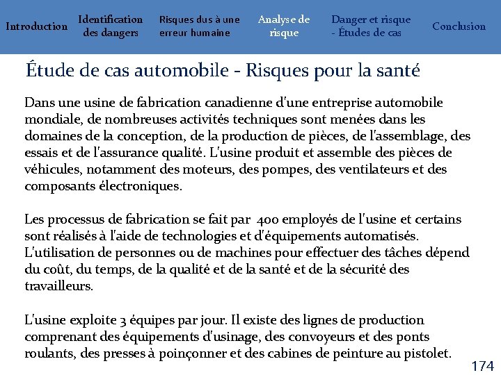 Introduction Identification des dangers Risques dus à une erreur humaine Analyse de risque Danger