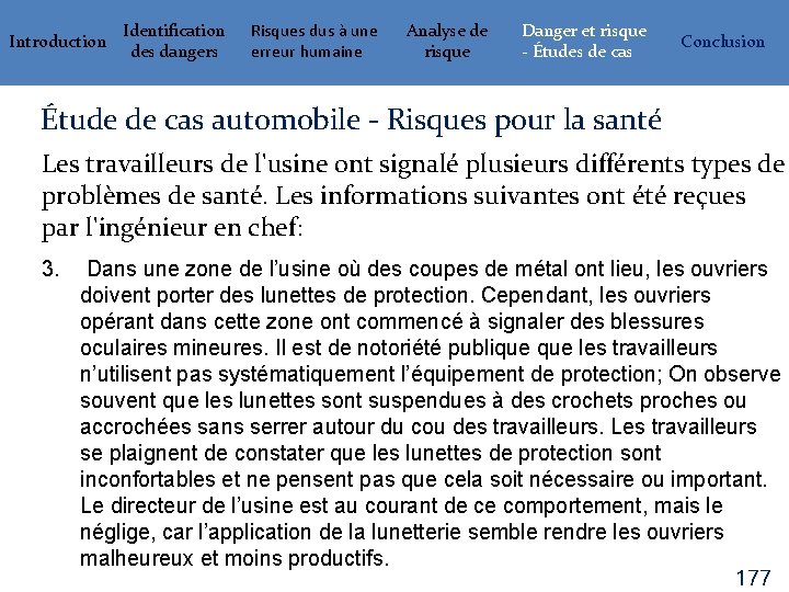 Introduction Identification des dangers Risques dus à une erreur humaine Analyse de risque Danger