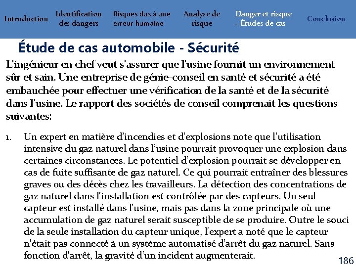 Introduction Identification des dangers Risques dus à une erreur humaine Analyse de risque Danger