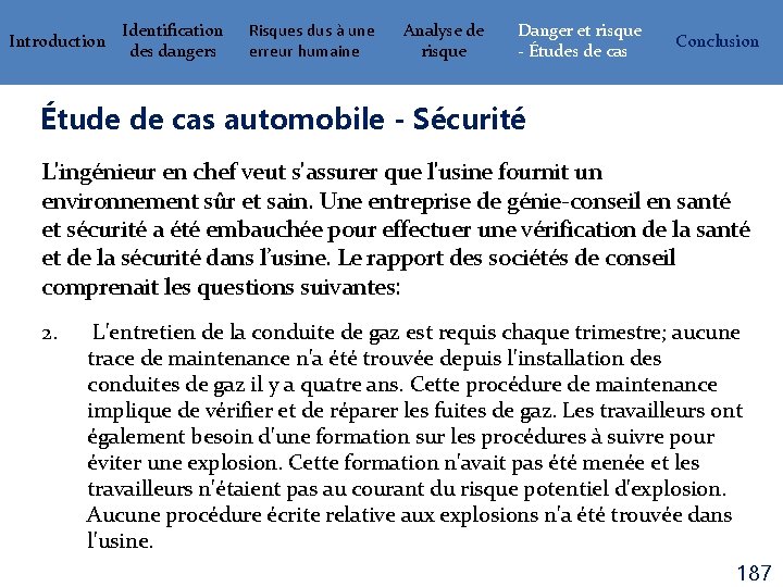 Introduction Identification des dangers Risques dus à une erreur humaine Analyse de risque Danger