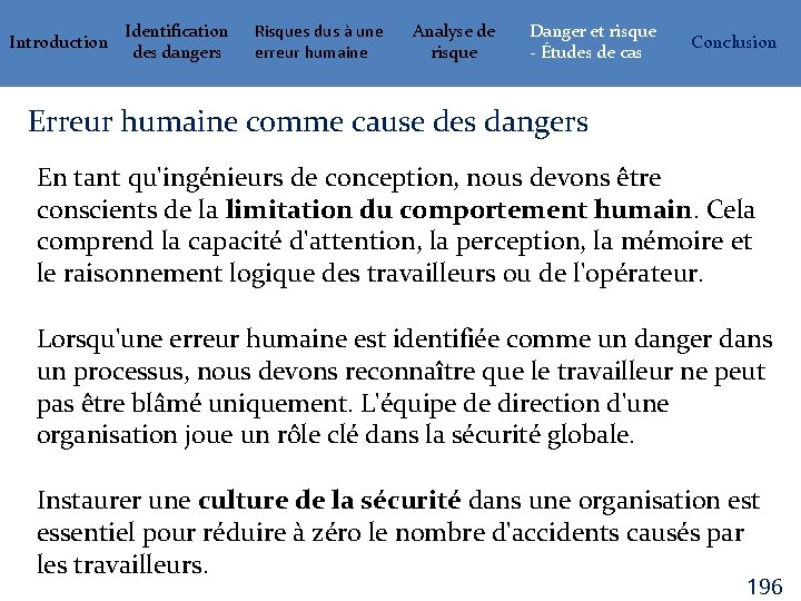 Introduction Identification des dangers Risques dus à une erreur humaine Analyse de risque Danger