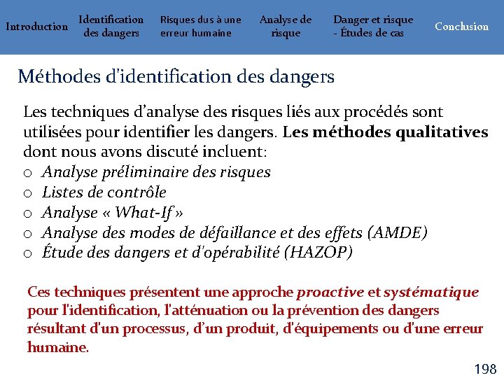 Introduction Identification des dangers Risques dus à une erreur humaine Analyse de risque Danger