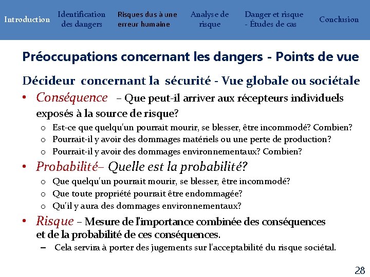 Introduction Identification des dangers Risques dus à une erreur humaine Analyse de risque Danger