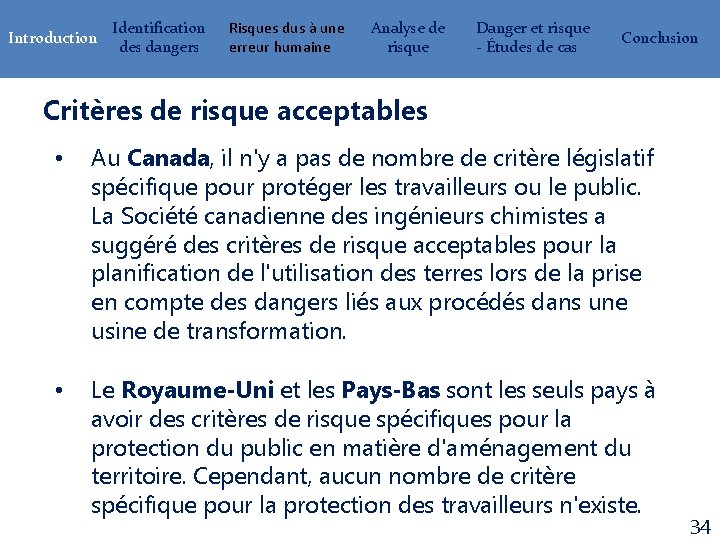 Introduction Identification des dangers Risques dus à une erreur humaine Analyse de risque Danger