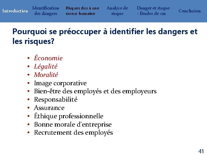 Introduction Identification des dangers Risques dus à une erreur humaine Analyse de risque Danger