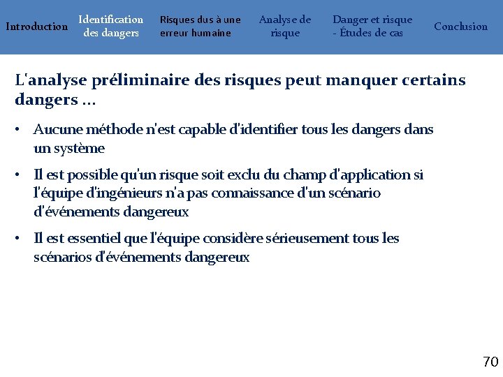 Introduction Identification des dangers Risques dus à une erreur humaine Analyse de risque Danger