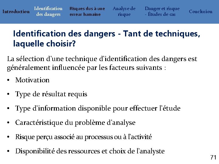 Introduction Identification des dangers Risques dus à une erreur humaine Analyse de risque Danger