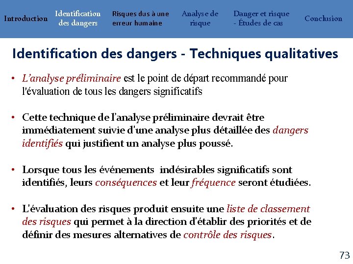 Introduction Identification des dangers Risques dus à une erreur humaine Analyse de risque Danger